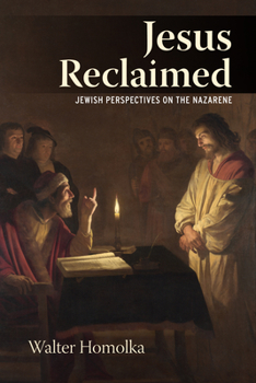 Paperback Jesus Reclaimed: Jewish Perspectives on the Nazarene Book