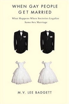 Paperback When Gay People Get Married: What Happens When Societies Legalize Same-Sex Marriage Book