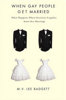 Paperback When Gay People Get Married: What Happens When Societies Legalize Same-Sex Marriage Book