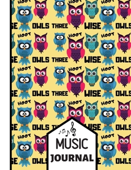(MUSIC JOURNAL): 'Three Wise Owls' Funky Pattern Novelty Music Gift: Owl Songwriting Music Journal for Kids, Musicians, Guitarists, Girls