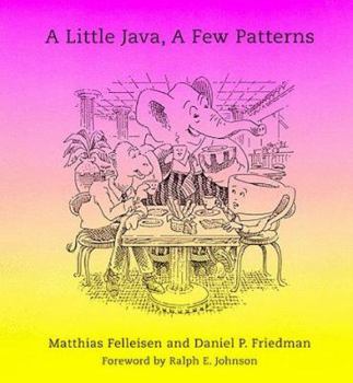Paperback A Little Java, a Few Patterns Book