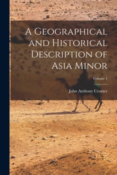 Paperback A Geographical and Historical Description of Asia Minor; Volume 1 Book