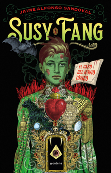 Susy Fang y el caso del novio tóxico / Susy Fang and the Case of the Toxic Boyfriend (Spanish Edition)