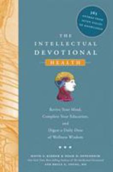 Hardcover The Intellectual Devotional Health: Revive Your Mind, Complete Your Education, and Digest a Daily Dose of Wellness W Isdom Book