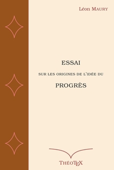 Paperback Essai sur les origines de l'id?e du progr?s [French] Book