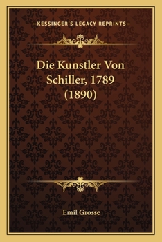 Paperback Die Kunstler Von Schiller, 1789 (1890) [German] Book