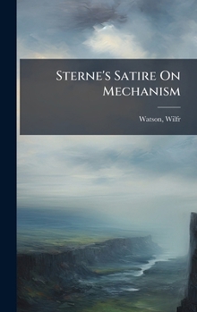 Hardcover Sterne's Satire On Mechanism Book