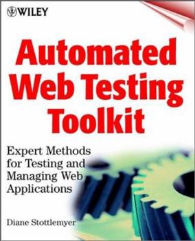 Paperback Automated Web Testing Toolkit: Expert Methods for Testing and Managing Web Applications Book