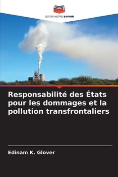 Paperback Responsabilité des États pour les dommages et la pollution transfrontaliers [French] Book