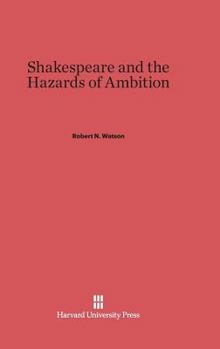 Hardcover Shakespeare and the Hazards of Ambition Book