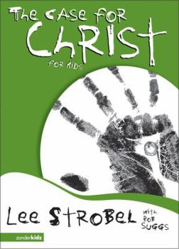 The Case for Christ for Kids