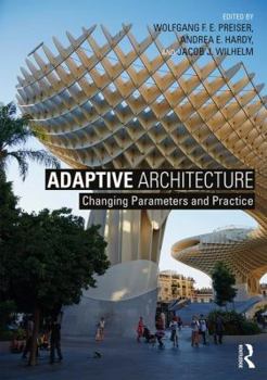 Paperback Adaptive Architecture: Changing Parameters and Practice Book