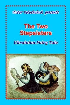 Paperback The two stepsisters: Ukrainian fairy tale Book