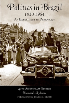 Paperback Politics in Brazil 1930-1964: An Experiment in Democracy Book