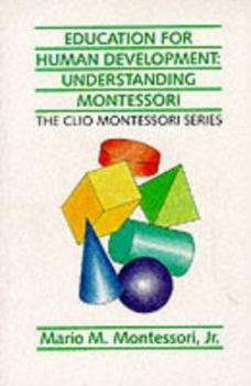 Paperback Education for Human Development: Understanding Montessori Book