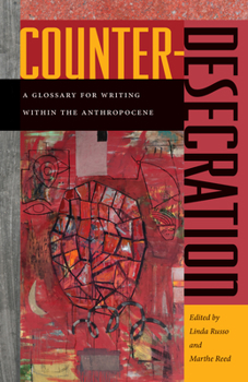 Paperback Counter-Desecration: A Glossary for Writing Within the Anthropocene Book