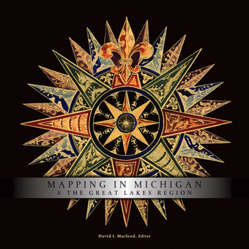 Hardcover Mapping in Michigan & the Great Lakes Region Book