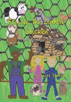 Paperback Frizzle, the Zombie Chicken: Zombie Pet Series Book 3 Book