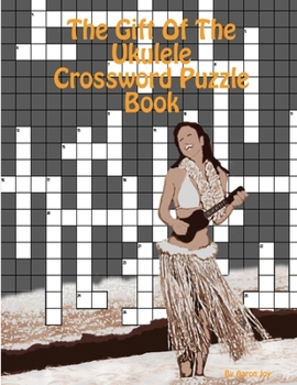 Paperback The Gift Of The Ukulele Crossword Puzzle Book