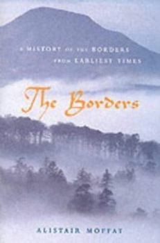 Hardcover The Borders: A History of the Borders from Earliest Times Book