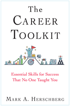 Hardcover The Career Toolkit: Essential Skills for Success That No One Taught You Book