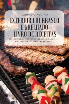 Paperback Exterior Churrasco E Grelhado Livro de Receitas [Portuguese] Book