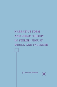 Paperback Narrative Form and Chaos Theory in Sterne, Proust, Woolf, and Faulkner Book