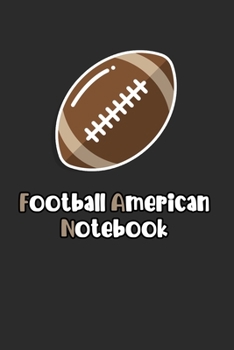 American Football Notebook: Notebook for American football fans and players. Perfect gift