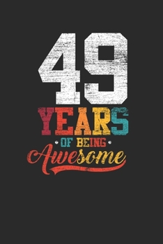 49 Years Of Being Awesome: Dotted Bullet Notebook –  Awesome Birthday Gift Idea
