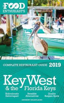 Paperback Key West & the Florida Keys - 2019 - The Food Enthusiast's Complete Restaurant Guide Book