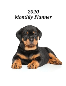 2020 Monthly Planner: Rottweiler Puppy Cover – Includes Major U.S. Holidays and Sporting Events