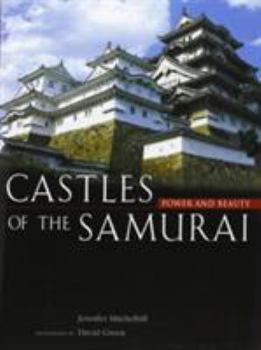 Hardcover Castles of the Samurai: Power and Beauty Book