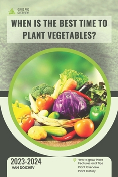 Paperback When is the best time to plant vegetables?: Guide and overview Book