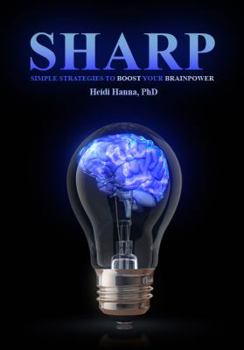 Paperback Sharp: Simple Strategies to Boost Your Brainpower Book