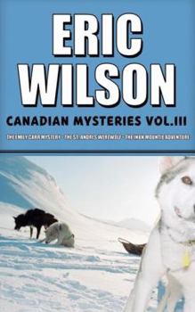 Paperback Eric Wilson's Canadian Mysteries Volume 3 Book