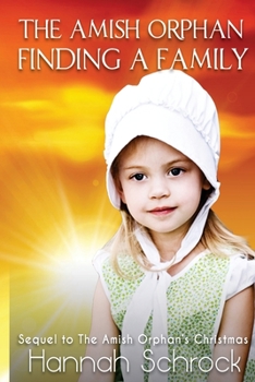 Paperback The Amish Orphan - Finding A Family Book