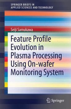 Paperback Feature Profile Evolution in Plasma Processing Using On-Wafer Monitoring System Book