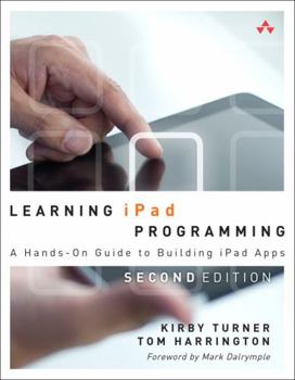 Paperback Learning iPad Programming: A Hands-On Guide to Building iPad Apps Book