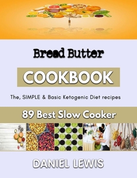 Paperback Bread Butter: Unending Bread cookbook Book