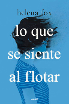 Paperback Lo Que Se Siente Al Flotar / How It Feels to Float [Spanish] Book
