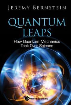 Paperback Quantum Leaps: How Quantum Mechanics Took Over Science Book