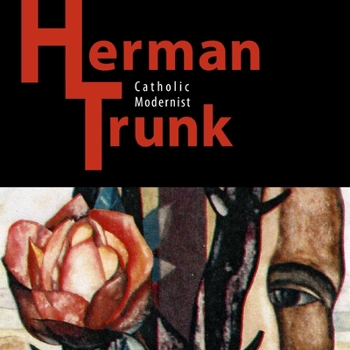 Paperback Herman Trunk: Catholic Modernist Book