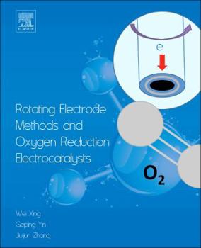 Hardcover Rotating Electrode Methods and Oxygen Reduction Electrocatalysts Book