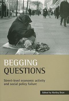 Begging questions: Street-level economic activity and social policy failure