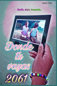 Paperback Donde tu vayas 2061 [Spanish] Book