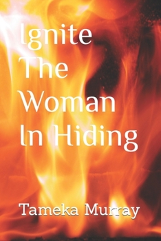 Paperback Ignite The Woman In Hiding Book