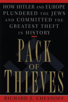 Hardcover Pack of Thieves: How Hitler and Europe Plundered the Jews and Committed the Greatest Theft in History Book