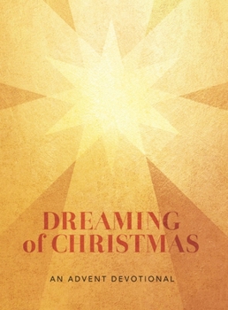 Paperback Dreaming of Christmas: An Advent Devotional: An Advent Devotiona Book