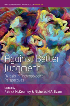 Library Binding Against Better Judgment: Akrasia in Anthropological Perspectives Book