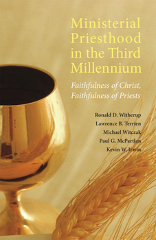 Paperback Ministerial Priesthood in the Third Millennium: Faithfulness of Christ, Faithfulness of Priests Book